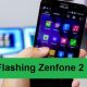 Tutorial Lengkap Flashing Firmware Asus Zenfone 2 All Series